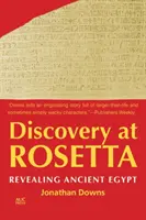 Entdeckung in Rosetta: Die Entdeckung des alten Ägypten - Discovery at Rosetta: Revealing Ancient Egypt