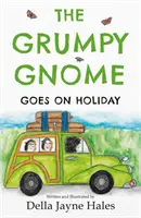 Der mürrische Gnom macht Ferien - Grumpy Gnome Goes on Holiday