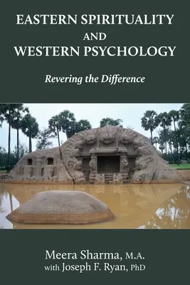 Östliche Spiritualität und westliche Psychologie: Den Unterschied erkennen - Eastern Spirituality and Western Psychology: Revering the Difference