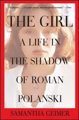 Das Mädchen: Ein Leben im Schatten von Roman Polanski - Girl: A Life in the Shadow of Roman Polanski