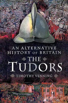 Eine alternative Geschichte Großbritanniens: Die Tudors - An Alternative History of Britain: The Tudors