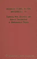 Die Erforschung neuer Strukturen und natürlicher Konstruktionen in der mathematischen Physik - Exploring New Structures and Natural Constructions in Mathematical Physics