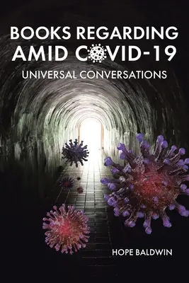 Bücher in Bezug auf Amid Covid-19: Universal Conversations - Books Regarding Amid Covid-19: Universal Conversations