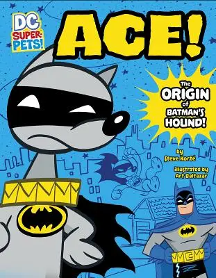 Ace: Der Ursprung von Batmans Jagdhund - Ace: The Origin of Batman's Hound