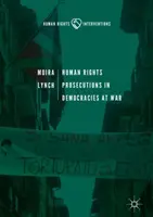 Menschenrechtsverfolgungen in Demokratien im Krieg - Human Rights Prosecutions in Democracies at War