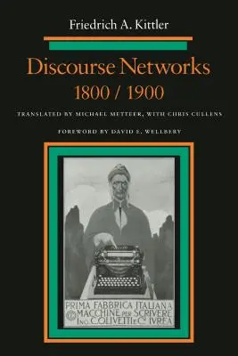 Diskursnetzwerke, 1800/1900 - Discourse Networks, 1800/1900