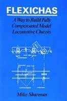 Flexichas oder ein Weg zum Bau eines voll kompensierten Fahrgestells - Flexichas or a Way to Build a Fully Compensated Chassis