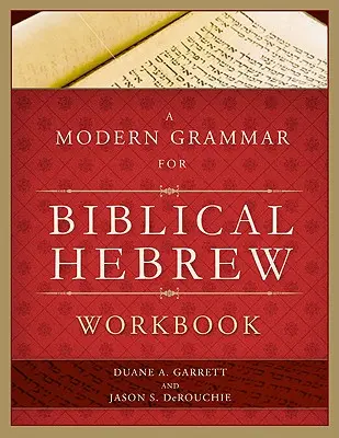 A Modern Grammar for Biblical Hebrew Workbook (Moderne Grammatik für biblisches Hebräisch) - A Modern Grammar for Biblical Hebrew Workbook