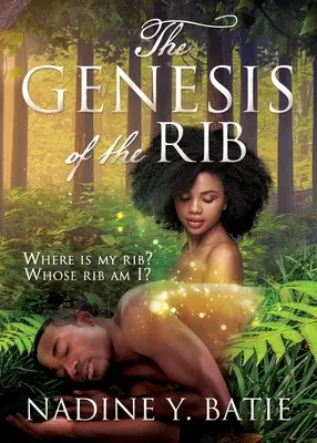 Die Entstehung der Rippe: Wo ist meine Rippe? Wessen Rippe bin ich? - The Genesis of the Rib: Where is my rib? Whose rib am I?