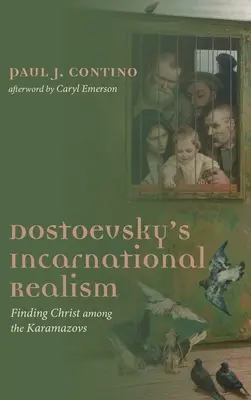 Dostojewskis inkarnatorischer Realismus - Dostoevsky's Incarnational Realism