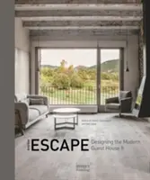 Eine andere Flucht: Die Gestaltung des modernen Gästehauses II - Another Escape: Designing the Modern Guest House II