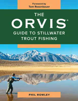 Der Orvis-Führer zum Fischen auf Stillwasserforellen - The Orvis Guide to Stillwater Trout Fishing