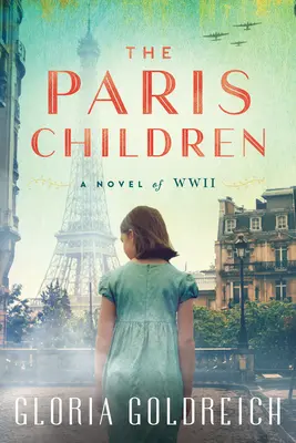 Die Pariser Kinder: Ein Roman des 2. Weltkriegs - The Paris Children: A Novel of World War 2