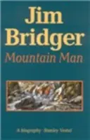 Jim Bridger, Mann der Berge: Eine Biographie - Jim Bridger, Mountain Man: A Biography