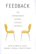 Feedback; Die Kommunikation von Lob, Kritik und Ratschlägen - Feedback; The Communication of Praise, Criticism, and Advice