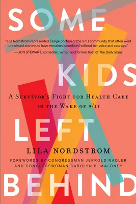 Einige Kinder bleiben zurück: Der Kampf eines Überlebenden um die Gesundheitsversorgung nach dem 11. September - Some Kids Left Behind: A Survivor's Fight for Health Care in the Wake of 9/11