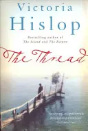 Thread - 'Storytelling at its best' von der Millionen-Bestsellerin Victoria Hislop - Thread - 'Storytelling at its best' from million-copy bestseller Victoria Hislop