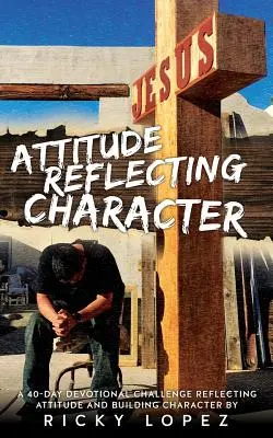 Einstellung spiegelt Charakter wider - Attitude Reflecting Character