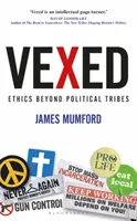 Verärgert: Ethik jenseits politischer Stämme - Vexed: Ethics Beyond Political Tribes