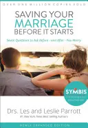 Retten Sie Ihre Ehe, bevor sie anfängt: Sieben Fragen, die Sie sich stellen sollten, bevor - und nachdem - Sie heiraten - Saving Your Marriage Before It Starts: Seven Questions to Ask Before -- And After -- You Marry