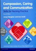 Mitgefühl, Fürsorge und Kommunikation - Fertigkeiten für die Pflegepraxis - Compassion, Caring and Communication - Skills for Nursing Practice