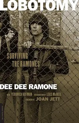 Lobotomie: Überleben mit den Ramones - Lobotomy: Surviving the Ramones