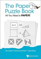 Papierrätsel-Buch, Das: Alles was Sie brauchen ist Papier! - Paper Puzzle Book, The: All You Need Is Paper!