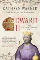 Edward II: Der unkonventionelle König - Edward II: The Unconventional King