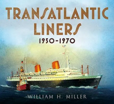 Transatlantische Linienschiffe 1950-1970 - Transatlantic Liners 1950-1970