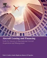Flugzeug-Leasing und -Finanzierung: Werkzeuge für den Erfolg bei der internationalen Beschaffung und Verwaltung von Flugzeugen - Aircraft Leasing and Financing: Tools for Success in International Aircraft Acquisition and Management