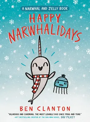 Fröhliche Narwhal-Feiertage (ein Narwhal und Jelly Buch #5) - Happy Narwhalidays (a Narwhal and Jelly Book #5)