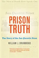 Die Wahrheit im Gefängnis: Die Geschichte der San Quentin News - Prison Truth: The Story of the San Quentin News