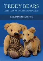 Teddybären: Eine Geschichte und ein Sammlerhandbuch - Teddy Bears: A History and Collector's Guide