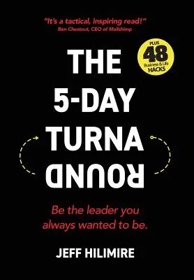 Der 5-Tage-Turnaround: Werden Sie die Führungskraft, die Sie immer sein wollten - The 5-Day Turnaround: Be the Leader You Always Wanted to Be