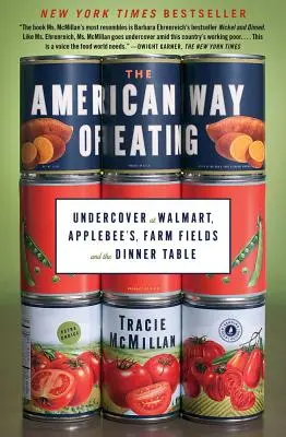 Der amerikanische Weg des Essens: Undercover im Walmart, bei Applebee's, auf den Feldern und am Esstisch - The American Way of Eating: Undercover at Walmart, Applebee's, Farm Fields and the Dinner Table