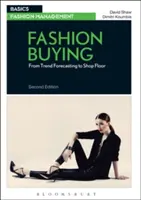 Mode-Einkauf: Von der Trendprognose zum Shop Floor - Fashion Buying: From Trend Forecasting to Shop Floor