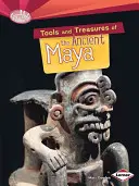 Werkzeuge und Schätze der alten Maya - Tools and Treasures of the Ancient Maya