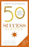 50 Erfolgsklassiker, zweite Auflage: Ihre Abkürzung zu den wichtigsten Ideen über Motivation, Leistung und Wohlstand - 50 Success Classics, Second Edition: Your Shortcut to the Most Important Ideas on Motivation, Achievement, and Prosperity