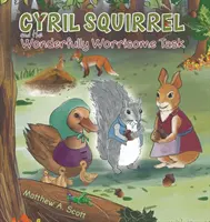Cyril Eichhörnchen und die wunderbar lästige Aufgabe - Cyril Squirrel and the Wonderfully Worrisome Task