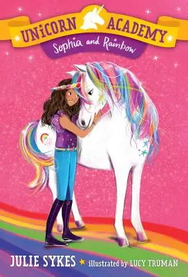 Einhorn-Akademie #1: Sophia und Regenbogen - Unicorn Academy #1: Sophia and Rainbow