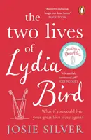 Two Lives of Lydia Bird - Die unaufdringliche und herrlich romantische neue Liebesgeschichte aus dem Sunday Times-Bestseller - Two Lives of Lydia Bird - The unputdownable and gorgeously romantic new love story from the Sunday Times bestseller