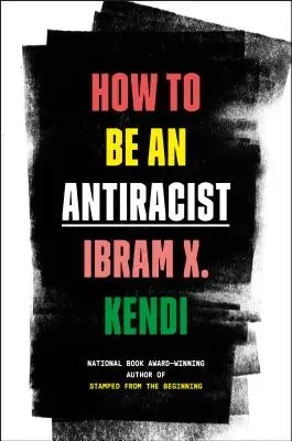 Wie man ein Antirassist ist - How to Be an Antiracist