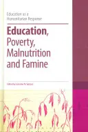 Bildung, Armut, Unterernährung und Hungersnot - Education, Poverty, Malnutrition and Famine