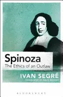 Spinoza: Die Ethik eines Geächteten - Spinoza: The Ethics of an Outlaw
