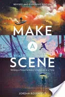 Make a Scene Revised and Expanded Edition: Eine kraftvolle Geschichte schreiben - Szene für Szene - Make a Scene Revised and Expanded Edition: Writing a Powerful Story One Scene at a Time