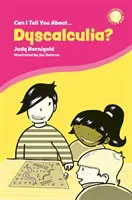 Kann ich Ihnen von Dyskalkulie erzählen? Ein Leitfaden für Freunde, Familie und Fachleute - Can I Tell You about Dyscalculia?: A Guide for Friends, Family and Professionals