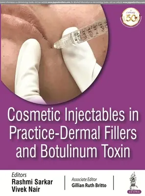 Kosmetische Injektionsmittel in der Praxis - Dermalfüller und Botulinumtoxin - Cosmetic Injectables in Practice - Dermal Fillers and Botulinum Toxin