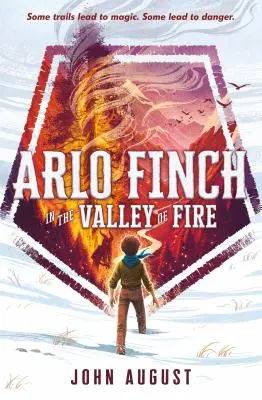 Arlo Finch im Tal des Feuers - Arlo Finch in the Valley of Fire