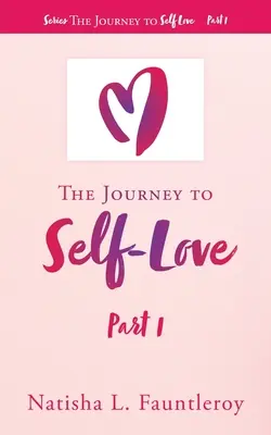 Die Reise zur Selbstliebe: Teil 1 - The Journey to Self-Love: Part 1