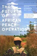 Die Zukunft der afrikanischen Friedenseinsätze: Von den Janjaweed zu Boko Haram - The Future of African Peace Operations: From the Janjaweed to Boko Haram